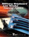 TIMES, NAVSEA Approved Low-Smoke Waterblocked, Coaxial/Triaxial Cables 柔軟耐燃低煙無鹵低損耗防水美海軍海上系統司令部認可低煙同軸/三軸電纜
