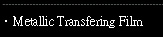 Metallic Transferring Foil