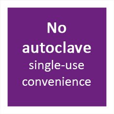 No autoclave single-use convenience