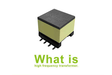 What is a high frequency transformer?