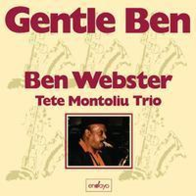 班．韋伯斯特與泰德．蒙特里歐三重奏－溫柔的班 ( 雙層 SACD )<br>Ben Webster And Tete Montoliu Trio ?– Gentle Ben示意圖
