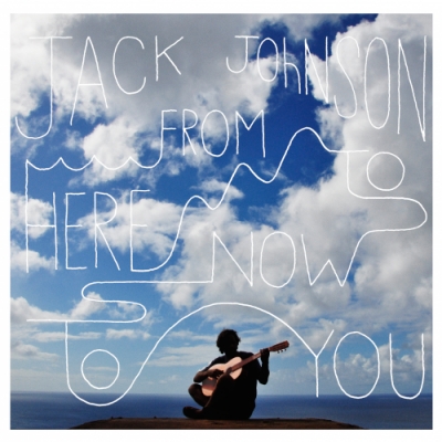 傑克．強森－此時．此地．有你  ( 進口版 CD )<br>Jack Johnson / From Here To Now To You示意圖