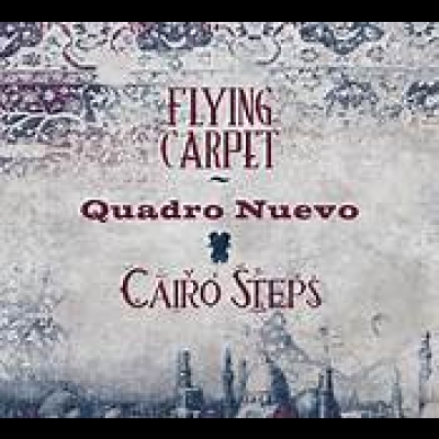 【線上試聽】新四重奏與開羅步伐－魔毯  ( 德國原裝進口CD )<br>QUADRO NUEVO & CAIRO STEPS - Flying Carpet示意圖