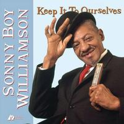索尼?博伊?威廉森二世：秘密藏心底 （200 克 45 轉 2LPs）<br>Sonny Boy Williamson/ Keep It To Ourselves?示意圖
