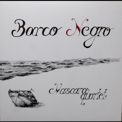 【線上試聽】馬斯卡拉四重奏：黑船  ( 進口版 CD )<br>Mascara Quartet: Barco Negro示意圖