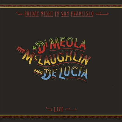 舊金山週五夜現場實況  ( 180 克 LP ) <br> Al Di Meola, John McLaughlin, Paco de Lucia / Friday Night in San Francisco示意圖