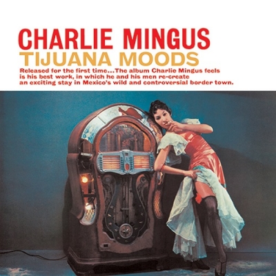 查爾斯‧明格斯 － 墨西哥情懷  ( 雙層 SACD )<br>Charles Mingus - Tijuana Moods Hybrid Stereo SACD示意圖