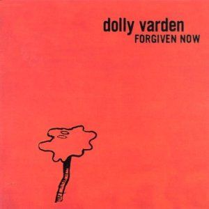 朵莉華登樂團：原諒當下 ( 180 克 LP )<br>Dolly Varden : Forgiven Now示意圖