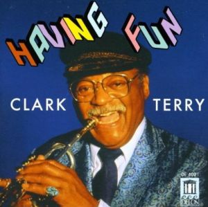【線上試聽】樂趣掛帥：克拉克．泰瑞 ( 美國版 CD ) <br>Having Fun：Clark Terry示意圖