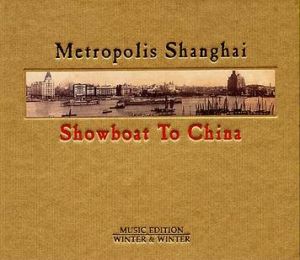 上海浮世繪<br>開往中國的慢船<br>Metropolis Shanghai – Showboat To China示意圖