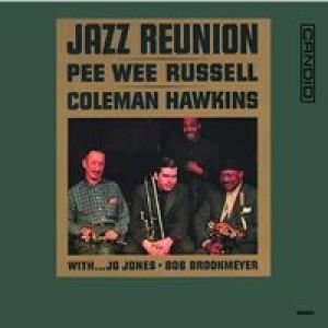 皮威．羅素與柯曼．霍金斯－爵士大團圓 ( 180 克 LP )<br>Pee Wee Russell & Coleman Hawkins - Jazz Reunion示意圖