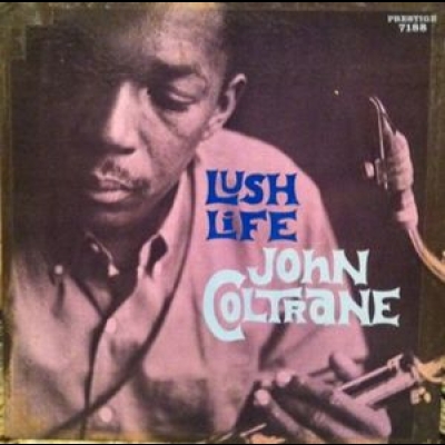 約翰．柯川－華麗人生 ( LP )<br>John Coltrane ?– Lush Life示意圖