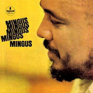 查爾斯‧明格斯：明格斯，明格斯，明格斯 ( 180 克 LP )<br>Charles Mingus：Mingus, Mingus, Mingus, Mingus示意圖