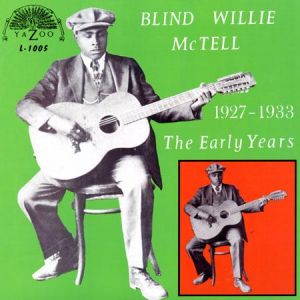 盲眼威利．麥克泰爾：1927-1933 早期作品（ 180 克 LP ）<br>Blind Willie McTell : The Early Years 1927-1933示意圖