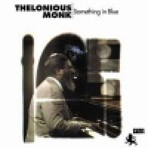 塞隆尼斯‧孟克：很藍的事（ 180 克 LP ）<br>Thelonious Monk: Something In Blue示意圖