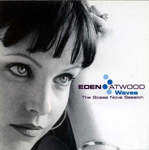 伊登‧艾伍德：宛如微風 ( 180 克 2 LPs )<br>Eden Atwood：Waves: The Bossa Nova Session示意圖