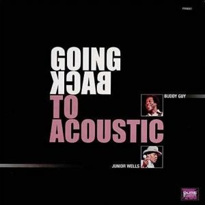 巴弟．蓋 & 朱尼爾．威爾斯：回歸原音（ 180 克 LP ）<br>Buddy Guys & Junior Wells: Back to Acoustic示意圖