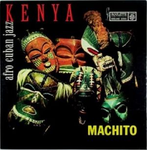 馬其多：肯亞風情錄（180 克 LP）<br>Machito : Kenya — Afro-cuban Jazz示意圖