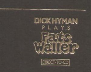 迪克‧海曼彈奏胖子華勒（直刻CD）<br>迪克‧海曼，鋼琴<br>Dick Hyman Plays Fats Waller<br>RR33DCD示意圖
