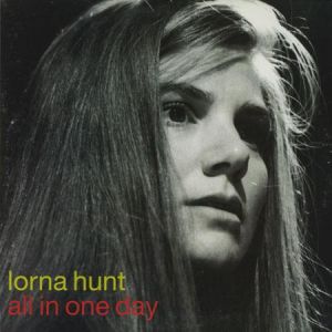 【CR 絕版名片】羅娜．杭特：一日之間（ 美國原裝進口 CD ）<br>Lorna Hunt : All In One Day<br>( 線上試聽 )示意圖