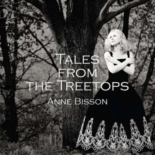 【線上試聽】安．碧森－樹尖的童話（加拿大進口 CD）<br>Anne Bisson：Tales From The Treetops ( CD )示意圖