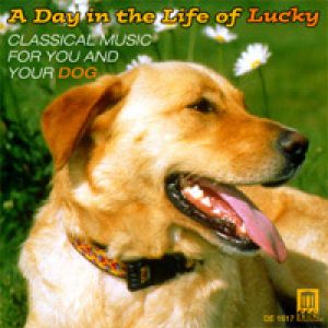 【贈品】來福的一天－屬於寵物狗狗與主人的古典樂 / 眾星雲集 (CD)<br>A Day in the Life of Lucky - Classical Music for You and Your Dog / Various Artists示意圖