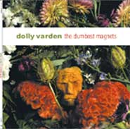 DOLLY VARDEN/THE DUMBEST MAGNETS ( 180gm LP )示意圖