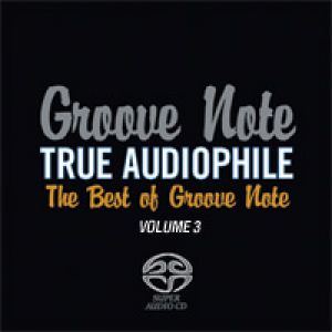 Groove Note發燒精選第三輯 ( Hybrid SACD )<br>TRUE AUDIOPHILE THE BEST OF GROOVE NOTE V3示意圖