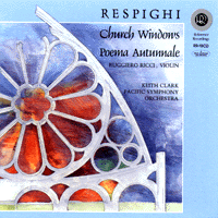 教堂之窗 ( CD )<br>凱斯‧克拉克 指揮 太平洋交響樂團<br>Respighi: Church Windows & Poema Autunnale<br>Ruggiero Ricci, violin<BR>RR15示意圖