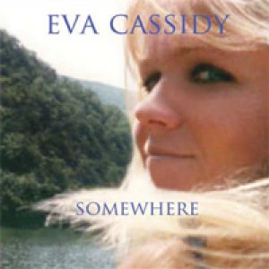 伊娃．凱西迪：我心歸處 （進口版 CD）<br>Eva Cassidy: Somewhere示意圖